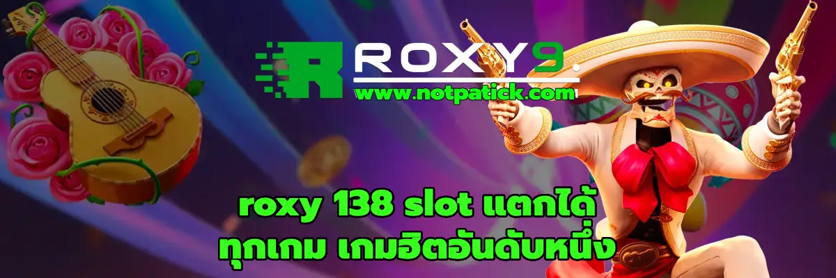 roxy 138 slot